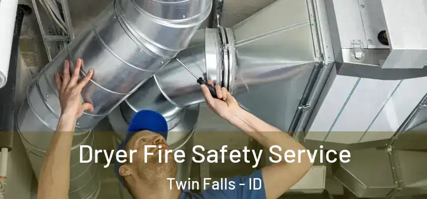  Dryer Fire Safety Service Twin Falls - ID