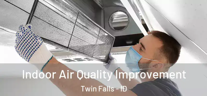 Indoor Air Quality Improvement Twin Falls - ID