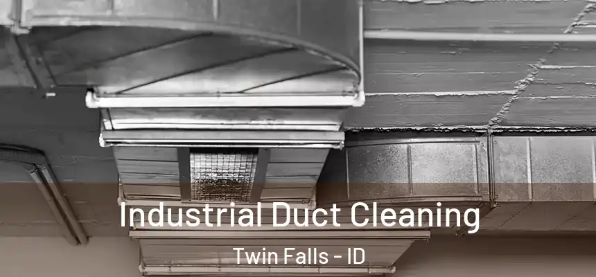  Industrial Duct Cleaning Twin Falls - ID