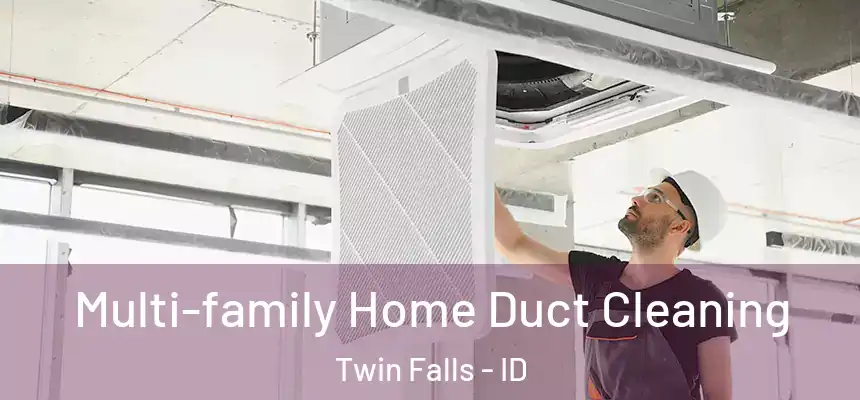  Multi-family Home Duct Cleaning Twin Falls - ID
